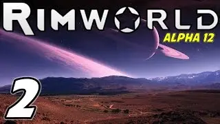 RimWorld Alpha 12 E02 