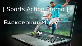 Sports Action Promo - Background Music #royaltyfreemusic