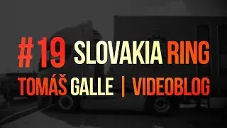 #19 SLOVAKIA RING | Vlog | Tom&aacute;&scaron; Galle