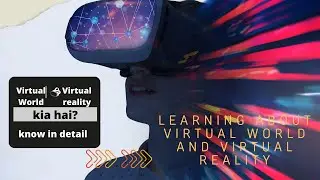 Virtual World aur Virtual Reality Kia ha? in Urdu/Hindi #metaverse #virtualworld #virtualreality