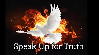 Speak Up for Truth