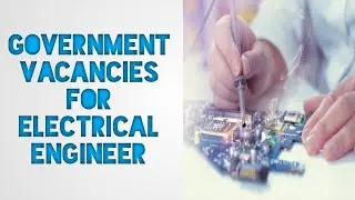 Electrical Engineering Government Vacancies 2021 | Salary & Location | Freshers.