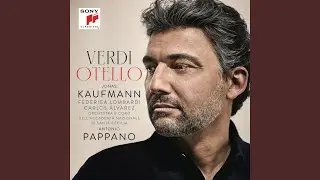 Verdi: Otello: Atto Secondo: Non ti crucciar