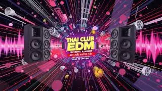 Фестивальный режим включен! Тайский клубный EDM | Экстремальный дроп