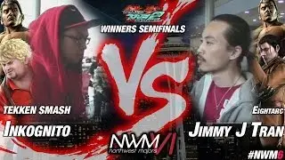 NWM6 TTT2 Top 8 WSF - TEKKEN SMASH|Inkog (BRY-BOB) vs 8arc|Jimmy J Tran (DRA-BRY)