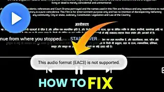 This Audio Format Eac3 Is Not Supported Mx Player | Custom Codec For Mx Player