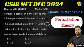 CSIR NET DEC 2024 Physics Solution | Quantum Mechanics PYQs | Perturbation Theory PYQs