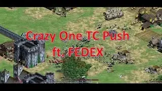 Age Of Empires 2 - Crazy One TC Push ft. Fedex