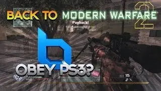 BACK TO MW2, Obey PS3 Team? - Obey Scarce 
