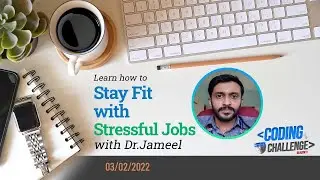 How to Stay Fit With Stressfull Job with Dr.Jameel | Coding Challenge season 3 | Neonicz Academy