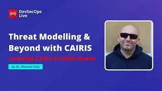 🔴 Installing CAIRIS and CAIRIS Models | #DevSecOps LIVE 🚨 #devsecops #threatmodeling