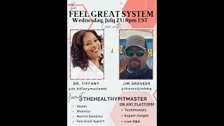 The Feel Great System: Live with Dr. Tiffany & Jim 7/23/25