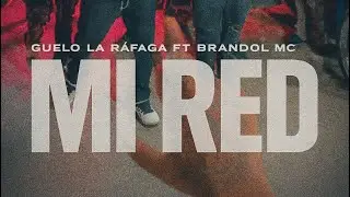 Mi Red (Video Oficial) Guelo La R&aacute;faga Ft. Brandol MC