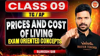 Prices & Cost of living - Exam Oriented Concepts | Class 9 Social Studies | Suresh Sir