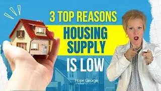 3 Top Reasons Housing Supply is Low