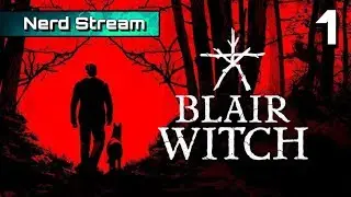 Blair Witch Gameplay | Nerdentials Stream | Part 1