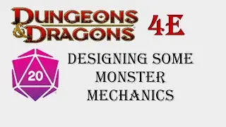 [D&D4e] Designing some more monsters - Stats, Powers, Mechanics 2