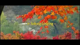 4K UHD Edvard Grieg Solvegj's Song on a Autumn colors