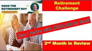 Retirement Challenge Can We Retire with $500,000 Weeks # 9