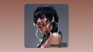 LISA - Rockstar (Slowed Down)