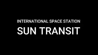 ISS Sun Transit