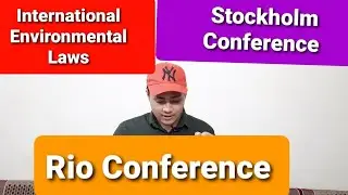 STOCKHOLM CONFERENCE 1972 | Rio Conference 1992 | International Environmental Laws