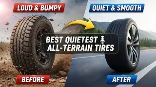 Best Quietest All Terrain Tires 2026 | Don't Make My Mistake