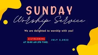 Sunday Worship Service | Level-Up Your Faith | July 3, 2022