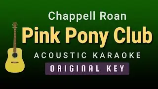 Pink Pony Club - Chappell Roan (Acoustic Karaoke)
