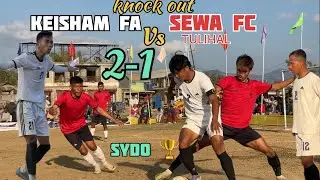 KEISHAM FA vs SEWA FC 1-2 SYDO 🏆 #manipurfootball #northeastfootball #football #tournament 