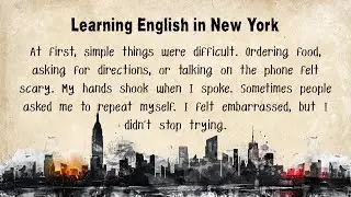 Learn English Naturally 📘 | Long Story in New York City