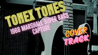 ToneX Tones - '68 Marshall Super Bass - Amalgam Audio Capture
