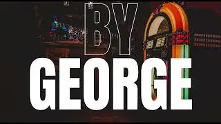 By George  - George Dearborne  (Official Lyric Video)