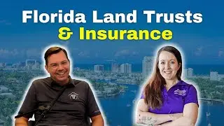 Florida Land Trusts & Insurance: Everything You Need to Know