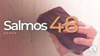 Salmos 48 -  Reavivados Por Sua Palavra | #RPSP