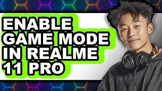 How to Enable Game Mode in Realme 11 Pro - Full Guide