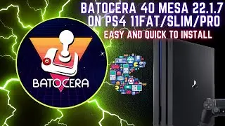 Batocera 40 Mesa 22.1.7 ON PS4 11.00 Fat/Slim/Pro (Easy and Quick to install)