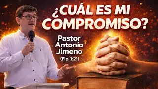 &iquest;Cu&aacute;l es mi compromiso? - Pastor Antonio Jimeno