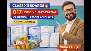 Class XII Boards🔥Q17 Cash Book | Ledger Accounts | Journal Entries | Issue of Share capital&rdquo;
