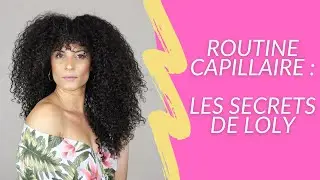 Routine Capillaire Les Secrets de Loly