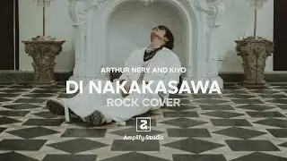 Di Nakakasawa - Arthur Nery and Kiyo (Rock Cover) | Amplify Studio | Lyrics Visualizer