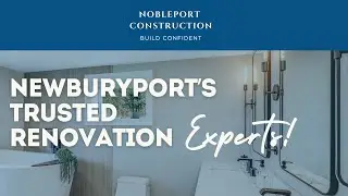 Преобразите свой дом с Nobleport Construction | Надежные эксперты по ремонту в Ньюберипорте