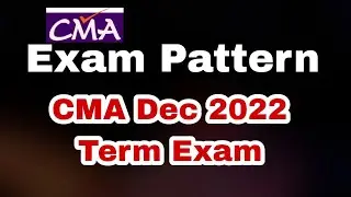 Offline Exam Pattern | Dec 2022 term | CMA Exam