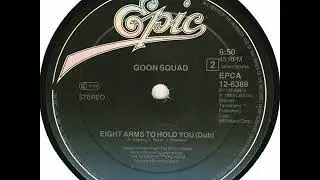 Goon Squad - Eight Arms to hold you (Dub) (1985)