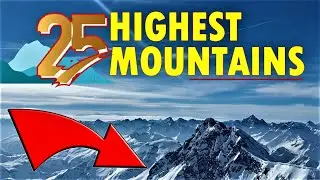 Peaks Beyond Limits: A Journey to the 25 Highest Mountains in the World