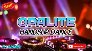 OPALITE - HANDSUP REMIX ( DJ SOYMIX ) TIKTOK VIRAL SONG 
