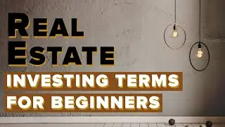 Real Estate Investing Terms for Beginners