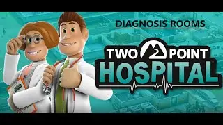 The Diagnosis rooms