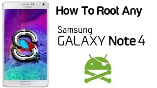 Root Samsung Galaxy Note 4 - All Variants (SM-N910F,SM-N910T,SM-N910P.Etc) - 4.4.4 KitKat - Tutorial