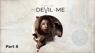 The Devil In Me | Part-8 Walkthrough (No Commentary)